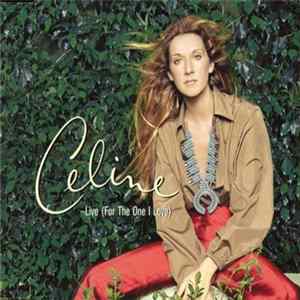 Download Celine Dion - Live (For The One I Love)