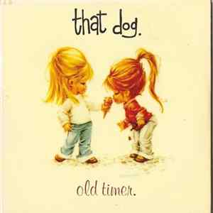 Download that dog. - Old Timer