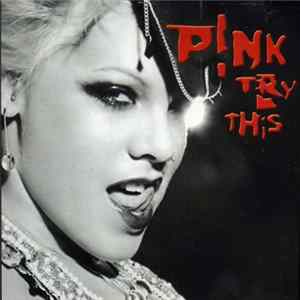 Download P!NK - Try This