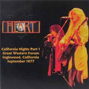 Download Heart - California Nights Part 1 Great Western Forum Inglewood, California September 1977