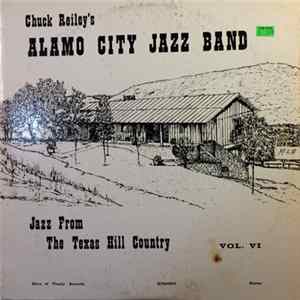 Download Chuck Reiley's Alamo City Jazz Band - Jazz From The Texas Hill Country Vol. VI