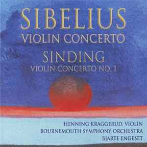 Download Sibelius - Sinding / Henning Kraggerud, Bournemouth Symphony Orchestra, Bjarte Engeset - Violin Concertos