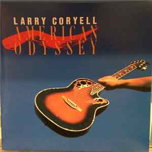 Download Larry Coryell - American Odyssey