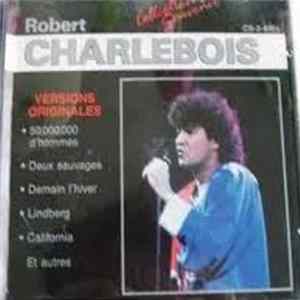 Download Robert Charlebois - Collection Souvenir - Versions Originales