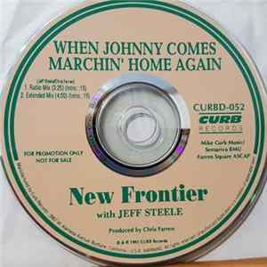 Download New Frontier With Jeffrey Steele - When Johnny Comes Marchin' Home Again