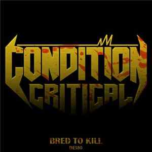 Download Condition Critical - Bred To Kill