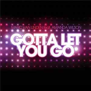 Download Marc van Linden Feat. Amanda Wilson - Gotta Let You Go
