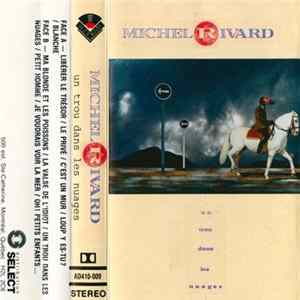 Download Michel Rivard - Un Trou Dans Les Nuages