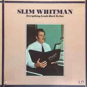 Download Slim Whitman - Everything Leads Back To You