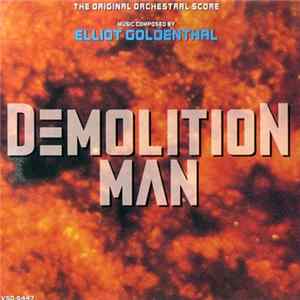 Download Elliot Goldenthal - Demolition Man (The Original Orchestral Score)