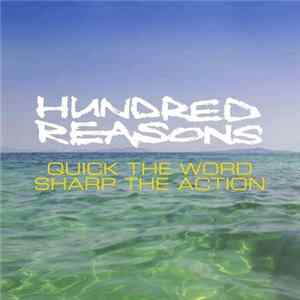 Download Hundred Reasons - Quick The Word Sharp The Action