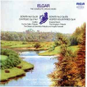 Download Sir Edward Elgar, Donald Hunt, Christopher Robinson - The Complete Organ Music
