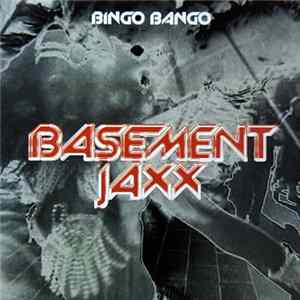 Download Basement Jaxx - Bingo Bango