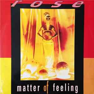 Download Rose - Matter Of Feeling