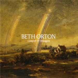 Download Beth Orton - Comfort Of Strangers