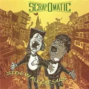 Download Scrapomatic - Sidewalk Caesars