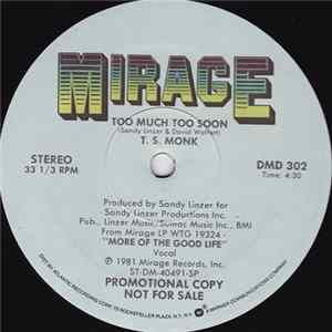 Download T.S. Monk - Too Much Too Soon