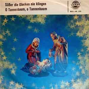 Download Volksliederchor Helmut Banzhaf - Süßer Die Glocken Nie Klingen / O Tannenbaum, O Tannenbaum