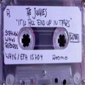 Download The Junkies - It'll All End Up Tears