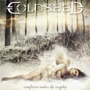 Download Coldseed - Completion Makes The Tragedy