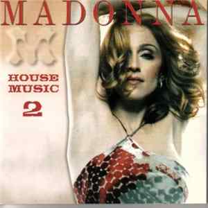 Download Madonna - House Music 2 (Official Remixes)