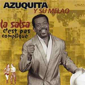 Download Azuquita Y Su Melao - La Salsa, C´est Pas Compliqué