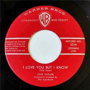Download Chip Taylor - Here I Am / I Love You But I Know