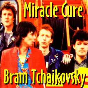 Download Bram Tchaikovsky - Miracle Cure