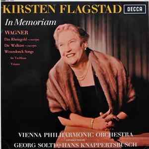 Download Kirsten Flagstad, Wagner, Vienna Philharmonic Orchestra Conducted By Georg Solti & Hans Knappertsbusch - In Memoriam