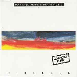 Download Manfred Mann's Plain Music - Sikelele (Workhouse Remix)