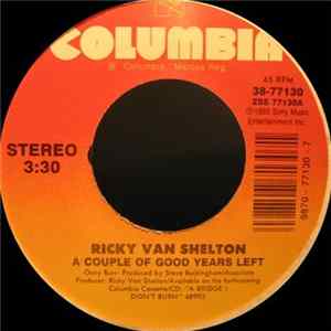 Download Ricky Van Shelton - A Couple Of Good Years Left