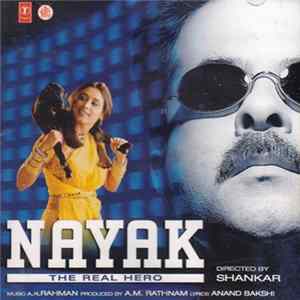 Download A.R. Rahman, Anand Bakshi - Nayak (The Real Hero)