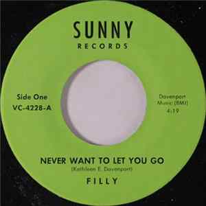 Download Filly - Never Want To Let You Go