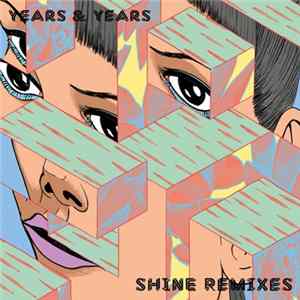 Download Years & Years - Shine (Remixes)