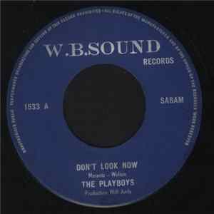 Download The Playboys - Don't Look Now / I'll Find My Way