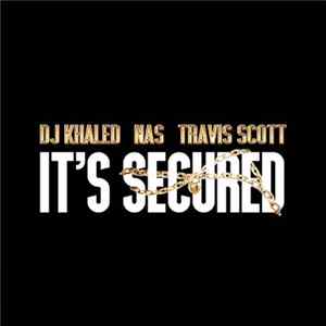 Download DJ Khaled Feat. Nas & Travis Scott - It's Secured