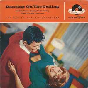Download Ray Martin And His Orchestra And Chorus - Dancing On The Ceiling