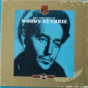 Download Woody Guthrie - The Very Best Of Woody Guthrie (Legend Of American Folk Blues)