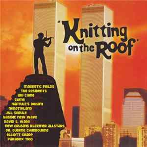 Download Various - "Knitting On The Roof"