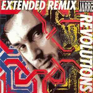 Download Jean-Michel Jarre - Revolutions (Extended Remix)