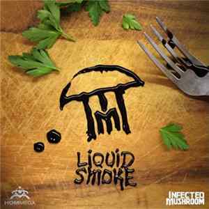 Download Infected Mushroom - Liquid Smoke