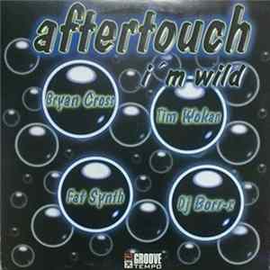 Download Aftertouch - I'm Wild