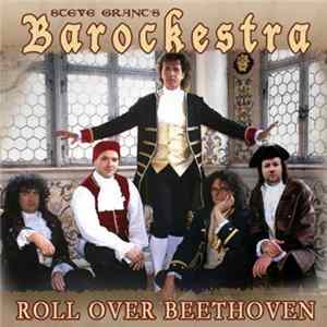 Download Steve Grant's Barockestra - Roll Over Beethoven
