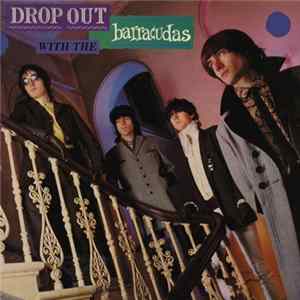 Download Barracudas - Drop Out With The Barracudas