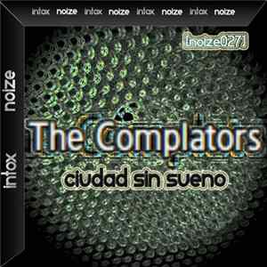 Download The Complators - Ciudad Sin Sueno