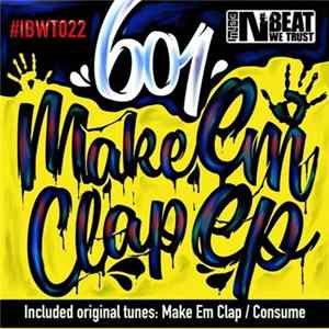 Download 601 - Make Em Clap EP