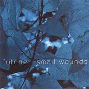 Download Futone - Small Wounds
