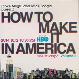 Download Various - How To Make It In America - The Mixtape Volume 2