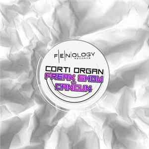 Download Corti Organ - Freak Show / Cancun