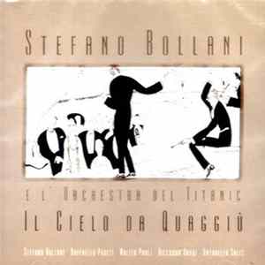 Download Stefano Bollani & L'Orchestra Del Titanic - Il Cielo Da Quaggiù